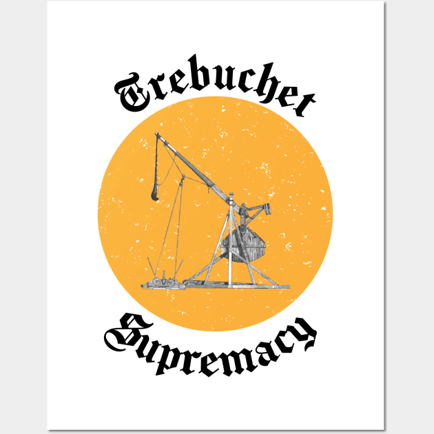 Trebuchet Supremacy Wall Art by Zain's